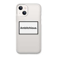 Ambitchious: iPhone 13 Transparant Hoesje