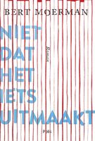 Niet dat het iets uitmaakt - Bert Moerman - eBook (9789463103589) - thumbnail