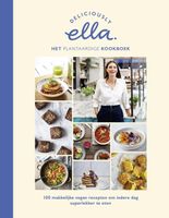 Deliciously Ella. Het plantaardige kookboek - Ella Mills - ebook