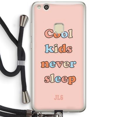 Cool Kids Never Sleep: Huawei Ascend P10 Lite Transparant Hoesje met koord
