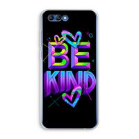 Be Kind: Honor 10 Transparant Hoesje