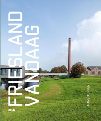 Friesland vandaag (Hardback)