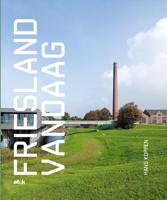Friesland vandaag (Hardback)