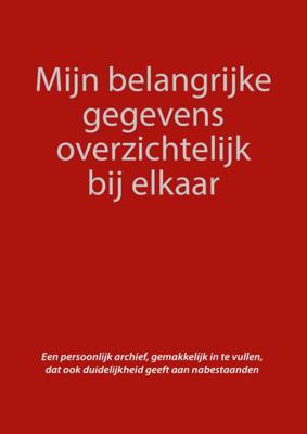 Mijn belangrijke gegevens overzichtelijk bij elkaar (Paperback)