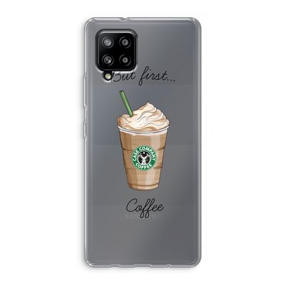 But first coffee: Samsung Galaxy A42 5G Transparant Hoesje