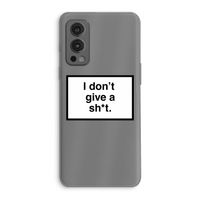 Don't give a shit: OnePlus Nord 2 5G Transparant Hoesje