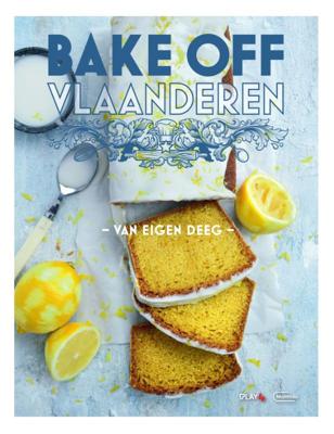 Bake Off Vlaanderen - Van eigen deeg (Hardback)
