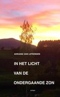 In Het Licht Van De Ondergaande Zon - Adriana van Lotringen - Paperback (9789402115314) - thumbnail
