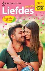 Zwoele Liefdes - Tropische affaire - Michelle Smart, Lindsay Armstrong, Cathy Williams - ebook