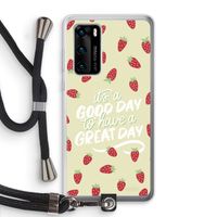 Don't forget to have a great day: Huawei P40 Transparant Hoesje met koord