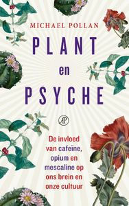Plant en psyche - Michael Pollan - ebook