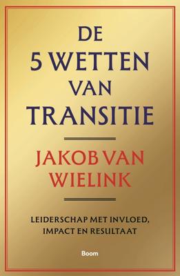 De 5 wetten van transitie - Jakob van Wielink - ebook