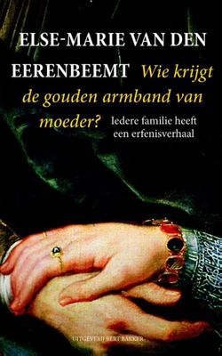 Wie krijgt de gouden armband van moeder? - Else-Marie van den Eerenbeemt - ebook