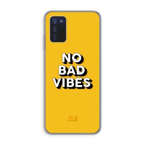 No Bad Vibes: Samsung Galaxy A03s Transparant Hoesje