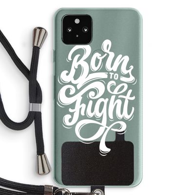 Born to Fight: Pixel 5a 5G Transparant Hoesje met koord