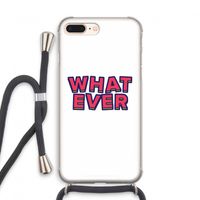 Whatever: iPhone 8 Plus Transparant Hoesje met koord Whatever: iPhone 8 Plus Transparant Hoesje met koord
