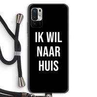 Ik wil naar huis - Zwart: Xiaomi Redmi Note 10 5G Transparant Hoesje met koord