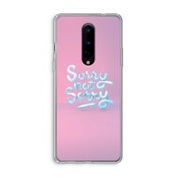 Sorry not sorry: OnePlus 8 Transparant Hoesje