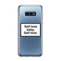 Self love: Samsung Galaxy S10e Transparant Hoesje
