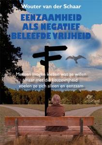Eenzaamheid als negatief beleefde vrijheid (Paperback)
