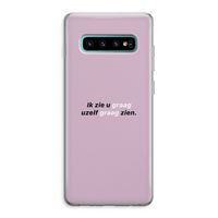 uzelf graag zien: Samsung Galaxy S10 Plus Transparant Hoesje