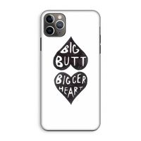 Big butt bigger heart: iPhone 11 Pro Max Tough Case