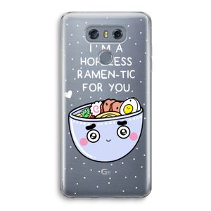 I'm A Hopeless Ramen-Tic For You: LG G6 Transparant Hoesje