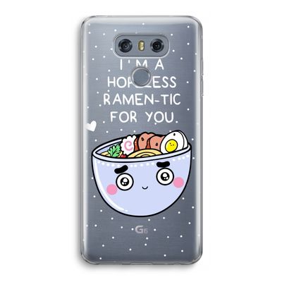 I'm A Hopeless Ramen-Tic For You: LG G6 Transparant Hoesje