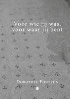 Voor wie jij was, voor waar jij bent (Hardback) Voor wie jij was, voor waar jij bent (Hardback)