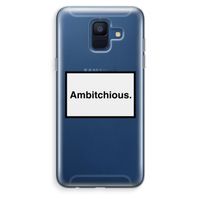 Ambitchious: Samsung Galaxy A6 (2018) Transparant Hoesje