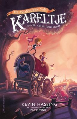 De avonturen van Kareltje (toen hij nog niet krom stond) - Kevin Hassing - ebook