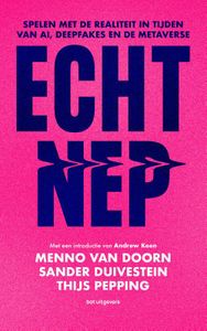Echt Nep - Menno van Doorn, Sander Duivestein, Thijs Pepping - ebook
