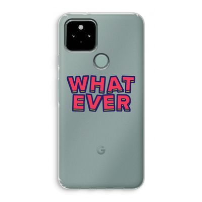 Whatever: Google Pixel 5 Transparant Hoesje