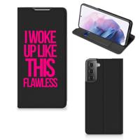 Samsung Galaxy S21 Plus Hoesje met tekst Woke Up - Origineel Cadeau Zelf Maken