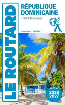 Reisgids République Dominicaine 2024-2025 Saint-Domingue | Le Routard