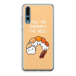 You're Shrimply The Best: Huawei P20 Pro Transparant Hoesje