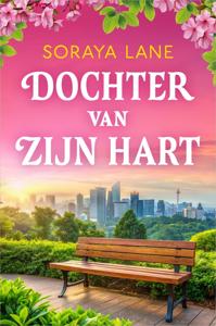 Dochter van zijn hart - Soraya Lane - ebook