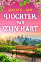 Dochter van zijn hart - Soraya Lane - ebook