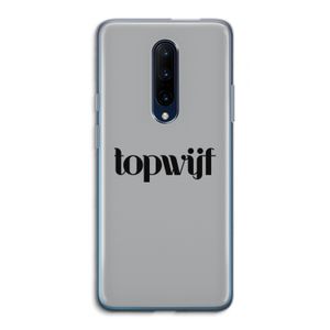 Topwijf Grijs Zwart: OnePlus 7 Pro Transparant Hoesje