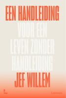 Een handleiding voor een leven zonder handleiding - Jef Willem - ebook