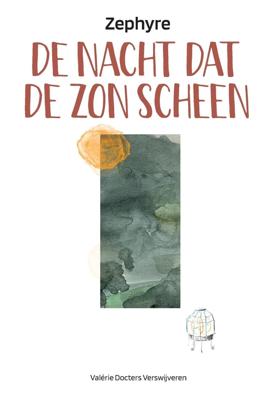 De nacht dat de zon scheen - Valérie Docters Verswijveren - ebook