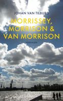Johan  van Tilburg Morrissey, Morrison & Van Morrison - thumbnail