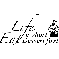 Eat dessert first - Muursticker