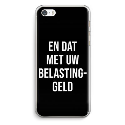 Belastinggeld - Zwart: iPhone 5 / 5S / SE Transparant Hoesje