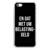 Belastinggeld - Zwart: iPhone 5 / 5S / SE Transparant Hoesje