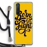 Born to Fight: Sony Xperia 5 II Transparant Hoesje met koord