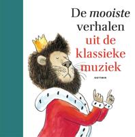 De mooiste verhalen uit de klassieke muziek (Hardback)