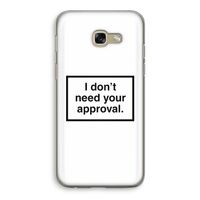 Don't need approval: Samsung Galaxy A5 (2017) Transparant Hoesje