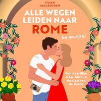 Alle wegen leiden naar Rome (en naar jou)