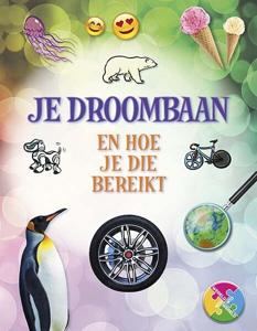 Je droombaan en hoe je die bereikt (Hardback)